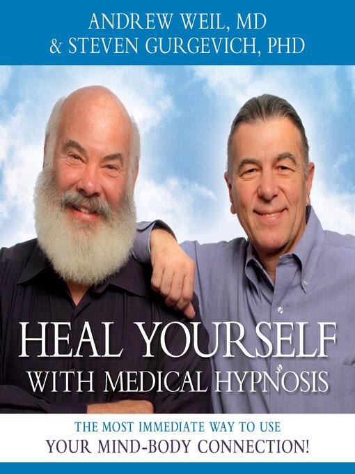 Title details for Heal Yourself with Medical Hypnosis by Andrew Weil, MD - Available